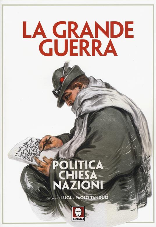 La grande guerra. Politica, Chiesa, nazioni - copertina