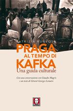 Praga al tempo di Kafka. Una guida culturale