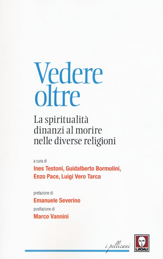 Vedere oltre. La spiritualità dinanzi al morire nelle diverse religioni - copertina