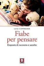 Fiabe per pensare. Proposte di racconto e ascolto