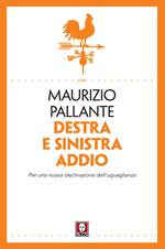 Destra e sinistra addio. Per una nuova declinazione dell'uguaglianza