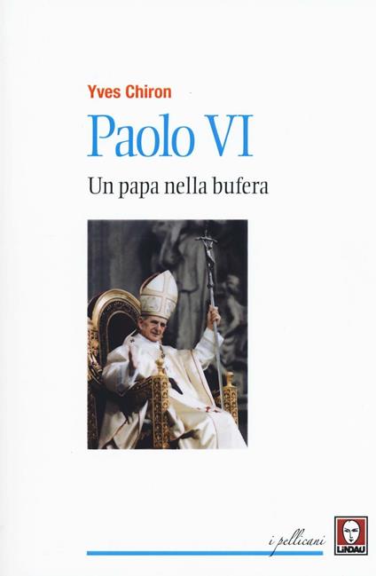 Paolo VI. Un papa nella bufera - Yves Chiron - copertina