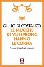 Le mucche di Vijfsprong hanno le corna. Percorsi di ecologia integrale