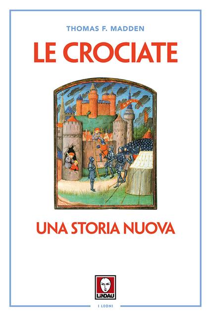 Le crociate. Una storia nuova. Nuova ediz. - Thomas F. Madden - copertina