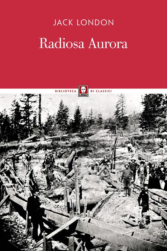 Radiosa aurora - Jack London - copertina