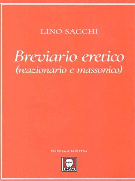 Breviario eretico (reazionario e massonico) - Lino Sacchi - copertina