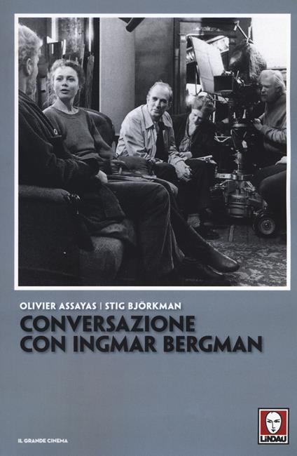 Conversazione con Ingmar Bergman - Olivier Assayas,Stig Björkman - copertina