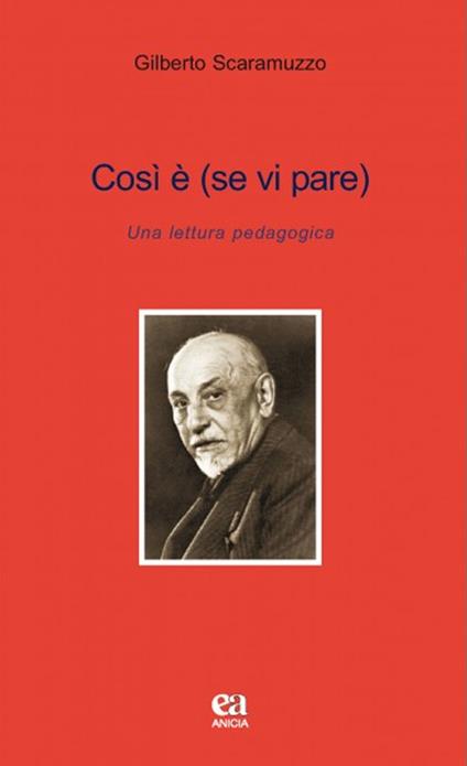 Così è se vi pare. Una lettera pedagogica - Gilberto Scaramuzzo - copertina