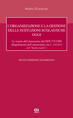 L' organizzazione e la gestione delle istituzioni scolastiche oggi