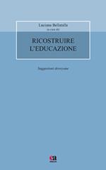 Ricostruire l'educazione. Suggestioni deweyane