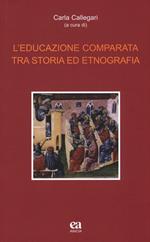 L' educazione comparata tra storia ed etnografia