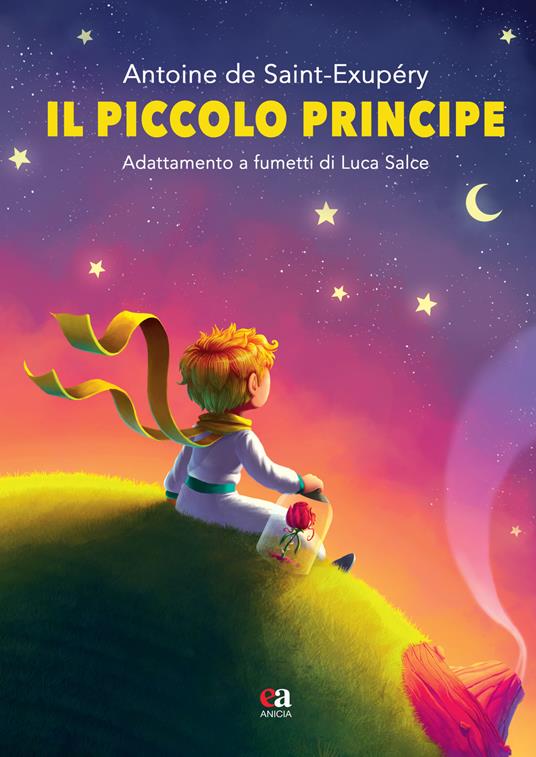 Il Piccolo Principe di Antoine de Saint-Exupéry. Ediz. integrale - Luca Salce - copertina