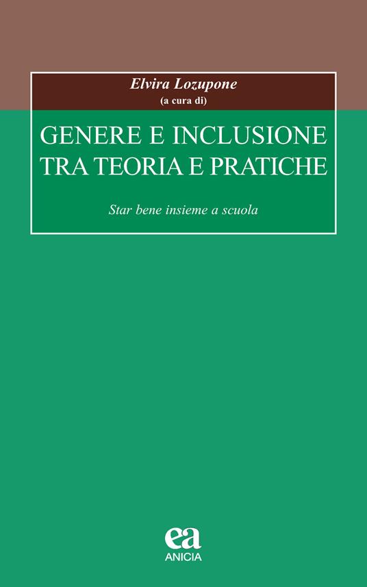 Genere e inclusione tra teoria e pratiche. Star bene insieme a scuola - copertina