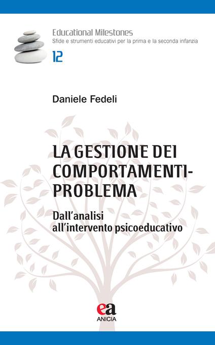 La gestione dei comportamenti-problema. Dall'analisi all'intervento psicoeducativo - Daniele Fedeli - copertina