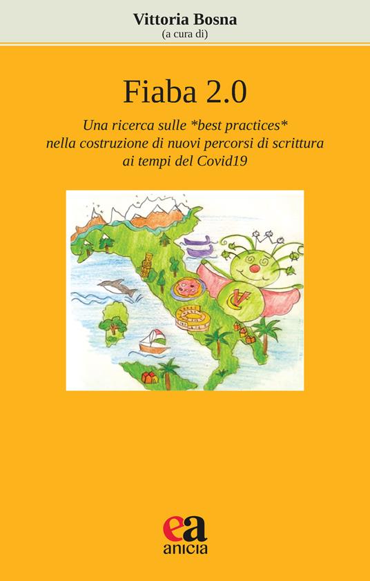 Fiaba 2.0. Una ricerca sulle «best practices» nella costruzione di nuovi percorsi di scrittura ai tempi del Covid19 - copertina