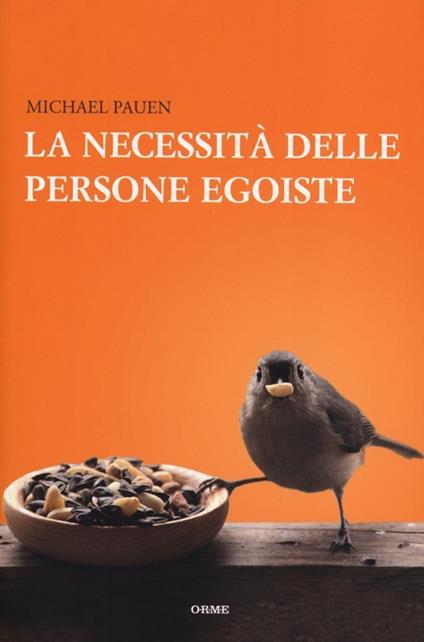 La necessità delle persone egoiste - Michael Pauen - copertina