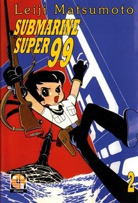 Submarine super99. Vol. 2 - Leiji Matsumoto - copertina