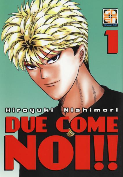 Due come noi!!. Vol. 1 - Hiroyuki Nishimori - copertina