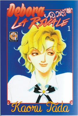 Debora la rivale. Vol. 1 - Kaoru Tada - copertina