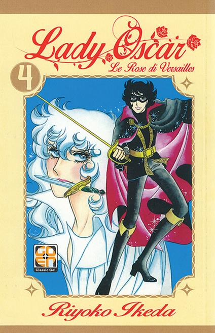 Lady Oscar. Le rose di Versailles. Vol. 4 - Riyoko Ikeda - copertina