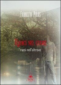 Radici nel cuore, rami nell'altrove - Fabrizio Piras - copertina