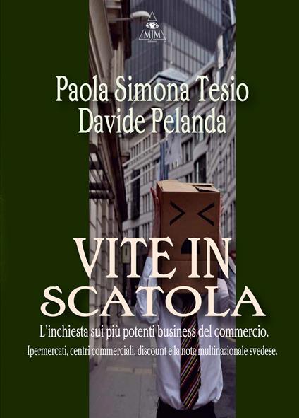 Vite in scatola - Paola S. Tesio,Davide Pelanda - copertina