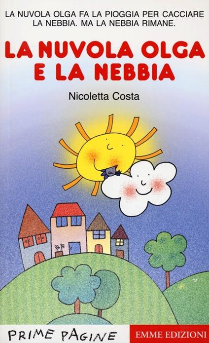 La nuvola Olga e la nebbia. Stampatello maiuscolo - Nicoletta Costa - copertina