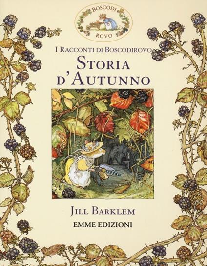 Storia d'autunno. I racconti di Boscodirovo. Ediz. illustrata - Jill Barklem - copertina