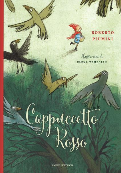 Cappuccetto Rosso da Jacob e Wilhelm Grimm. Ediz. illustrata - Roberto Piumini - copertina