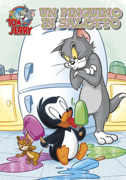 Un pinguino in salotto. Tom e Jerry - Charles Carney - copertina