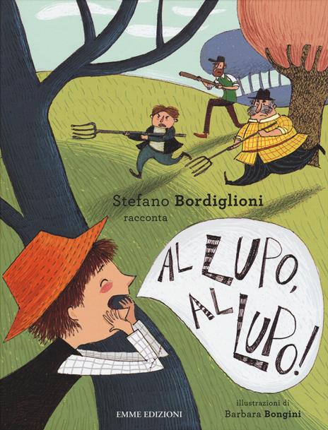 Al lupo, al lupo! Ediz. illustrata - Stefano Bordiglioni - copertina