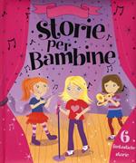 Storie per bambine. Ediz. illustrata