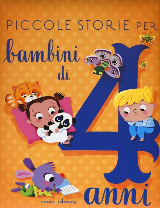 Piccole storie per bambini di 4 anni. Ediz. illustrata - Stefano Bordiglioni - copertina