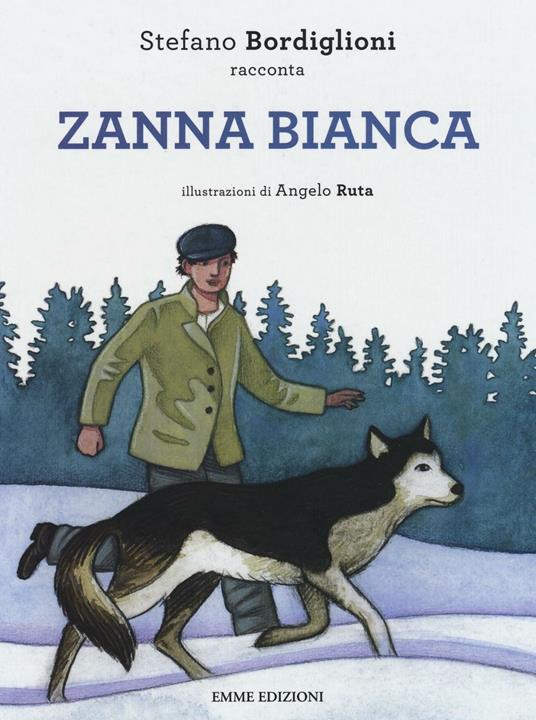 Zanna bianca. Ediz. illustrata - Stefano Bordiglioni - copertina