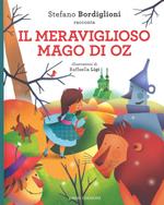 Il meraviglioso mago di Oz da Lyman Frank Baum. Ediz. illustrata