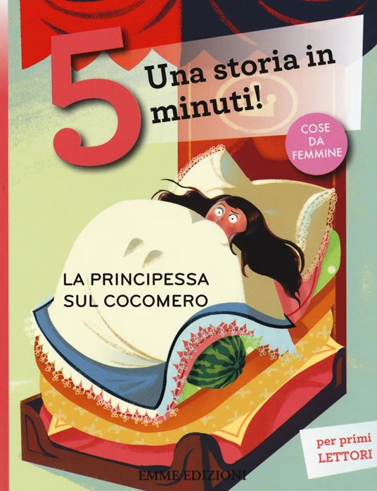 La principessa sul cocomero. Una storia in 5 minuti! Ediz. a colori - Stefano Bordiglioni - copertina