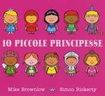 Dieci piccole principesse. Ediz. a colori