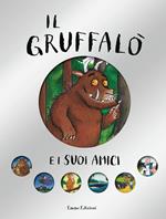 Il Gruffalò e i suoi amici. Ediz. a colori