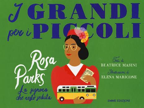 Rosa Parks. La signora che restò seduta. Ediz. a colori - Beatrice Masini - copertina