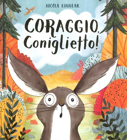 Coraggio, coniglietto! Ediz. a colori - Nicola Kinnear - copertina