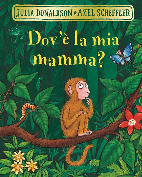 Dov'è la mia mamma? Ediz. a colori - Julia Donaldson - copertina