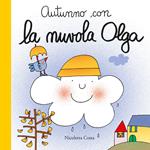 Autunno con la nuvola Olga. Ediz. a colori