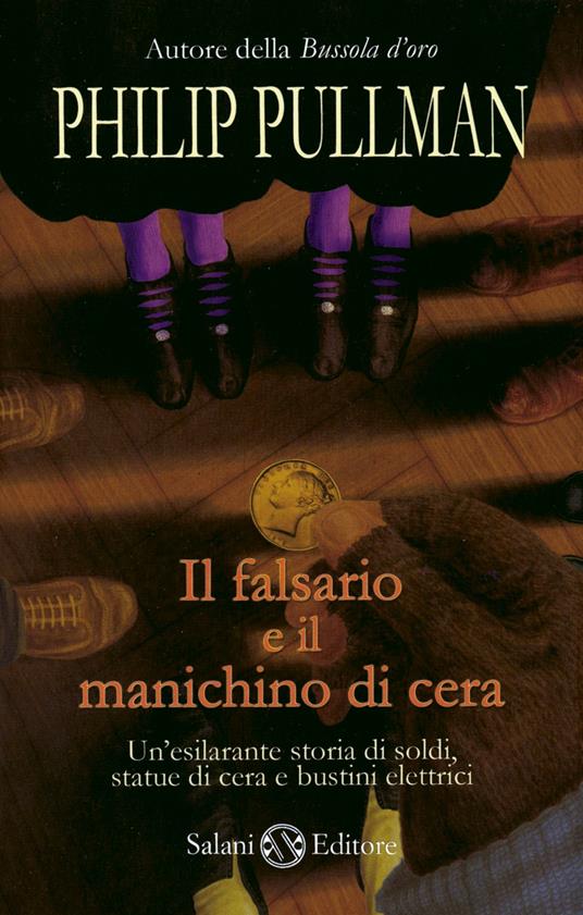 Il falsario e il manichino di cera - Philip Pullman,Gloria Pastorino - ebook