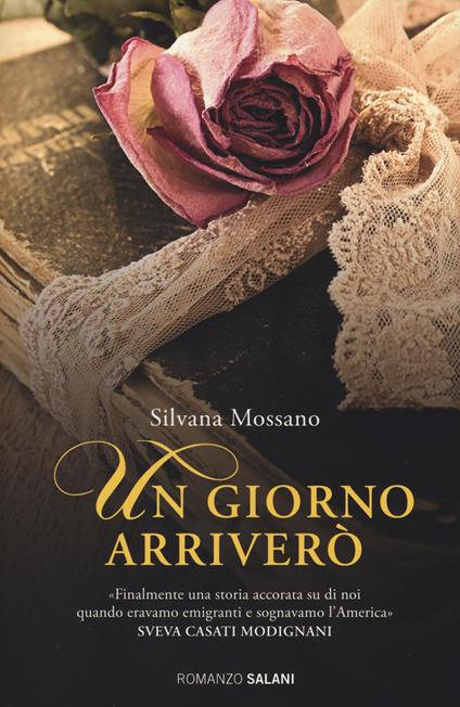 Un giorno arriverò - Silvana Mossano - copertina