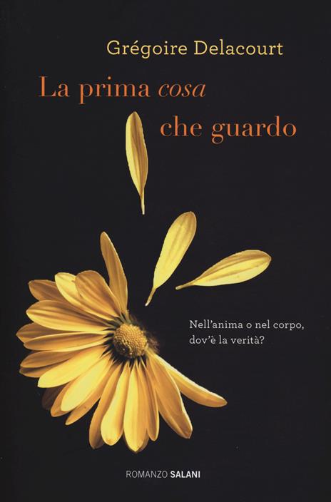 La prima cosa che guardo - Grégoire Delacourt - 2