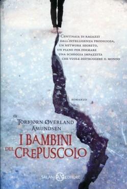 I bambini del crepuscolo - Torbjørn Øverland Amundsen - copertina