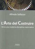 L' arte del costruire verso una moderna disciplina matematica