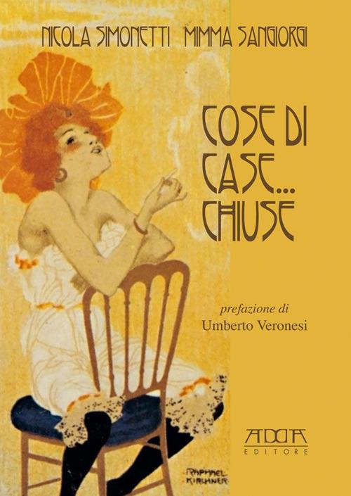 Cose di case... chiuse - Nicola Simonetti,Mimma Sangiorgi - copertina