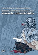 Erezioni, eiaculazioni, esibizioni e altre storie d ordinaria follia