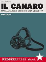 Il Canaro. Magliana 1988: storia di una vendetta